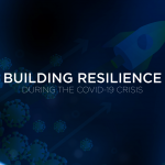 Ways to Build Resilience Amid the COVID-19 Pandemic