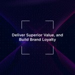 Deliver-superior-value,-and-build-brand-loyalty-blog-image-29112022